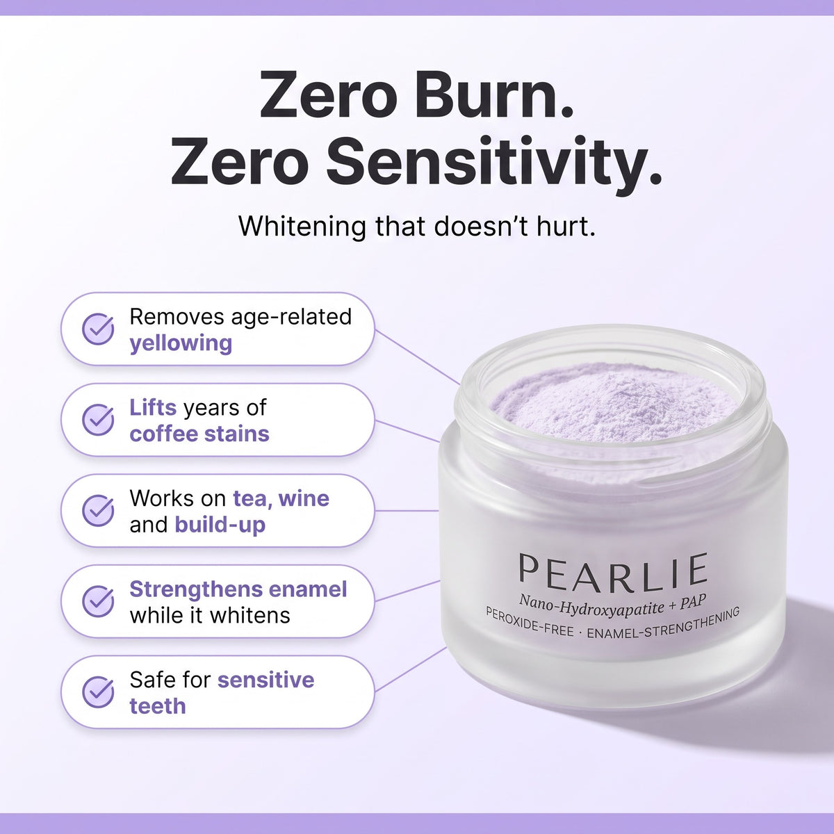 Zero burn, zero sensitivity